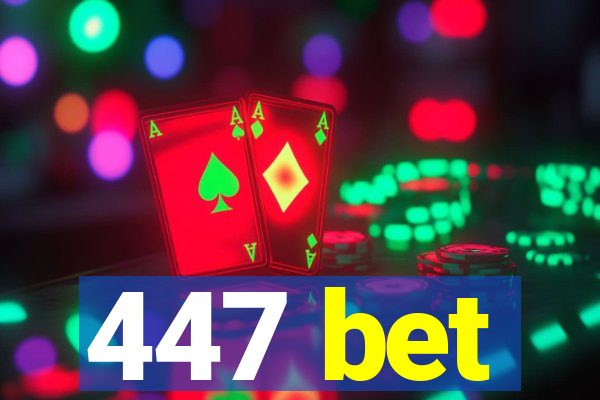 447 bet